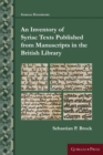 An Inventory of Syriac Texts Published from Manuscripts in the British Library - Book
