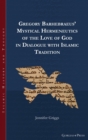 Gregory Barhebraeus' Mystical Hermeneutics of the Love of God in Dialogue with Islamic Tradition - Book