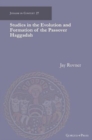 Studies in the Evolution and Formation of the Passover Haggadah - Book