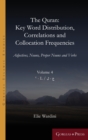 The Quran: Key Word Distribution, Correlations and Collocation Frequencies. : Adjectives, Nouns, Proper Nouns and Verbs, VOLUME 4 - Book