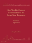 Key Word in Context Concordance to the Syriac New Testament : Volume 5 (Appendices I) - Book