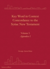 Key Word in Context Concordance to the Syriac New Testament : Volume 5 (Appendices I) - Book