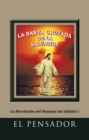 La Santa Cruzada De La Salvacion : La Revelacion Del Mensaje Del Infinito I - eBook