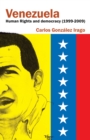 Venezuela         Human Rights and Democracy (1999-2009) : Human Rights and Democracy in Venezuela - eBook