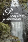 Por Mis Amores Y Desamores - eBook