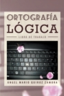 Ortografia Logica : Libro De Trabajo - eBook