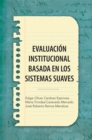 Evaluacion Institucional Basada En Los Sistemas Suaves - eBook