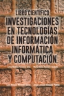 Libro Cientifico : Investigaciones En Tecnologias De Informacion Informatica Y Computacion - eBook