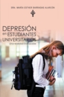 Depresion En  Estudiantes Universitarios : Una Realidad Indeseable - eBook