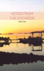 Notes from the Dockside - eBook