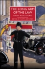 The Long Arm of the Law : Classic Police Stories - eBook