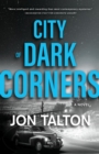 City of Dark Corners : A Novel - Book
