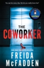 The Coworker : From the Sunday Times Bestselling Author of The Housemaid - Book