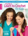A Fun Way to Learn to Crochet for Kids - Book