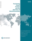 Purchasing power parities and the real size of world economies : a comprehensive report of the 2011 international comparison program - Book