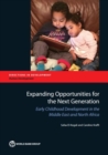 Expanding Opportunities for the Next Generation : Early Childhood Development in the Middle East and North Africa - Book