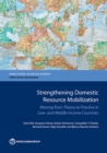 Strengthening domestic resource mobilization : moving from theory to practice in low- and middle-income countries - Book