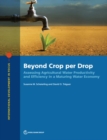 Beyond crop per drop : assessing agricultural water productivity and efficiency in a maturing water economy - Book