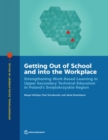Getting out of school and into the workplace : strengthening work-based learning in upper secondary technical education in Poland's Swietokrzyskie Region - Book