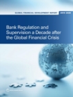 Global financial development report 2019/2020 : bank regulation and supervision a decade after the global financial crisis - Book