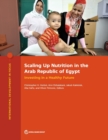 Scaling up nutrition in the Arab Republic of Egypt : investing in a healthy future - Book