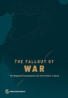 The fallout of war : the regional consequences of the conflict in Syria - Book