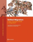 Skilled Migration : A Sign of Europe's Divide or Integration? - Book