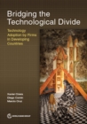 Bridging the Technological Divide : Technology Adoption by Firms in Developing Countries - Book