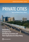 Private Cities : Outstanding Examples from Developing Countries and their Implications for Urban Policy - Book
