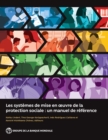 Les systemes de mise en oeuvre de la protection sociale : Un manuel de reference - Book