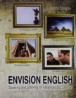 Envision English : Speaking and Listening for Advanced ESL Learners - Book