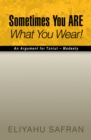 Sometimes You Are What You Wear! : The Traditional Jewish View of Modesty - eBook