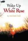 Wake up the White Rose - eBook