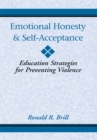 Emotional Honesty & Self-Acceptance : Education Strategies for Preventing Violence - eBook