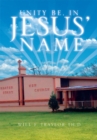 Unity Be, in Jesus' Name - eBook