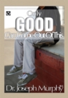 Only Good Can Come out of This - eBook