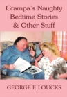 Grampa's Naughty Bedtime Stories & Other Stuff - eBook