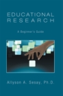Educational Research: a Beginner's Guide - eBook