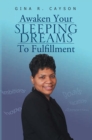 Awaken Your Sleeping Dreams to Fulfillment - eBook