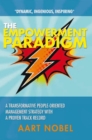 The Empowerment Paradigm : A Transformative People-Oriented Management Strategy with a Proven Track Record - eBook