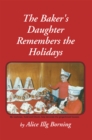 The Baker's Daughter Remembers the Holidays - eBook