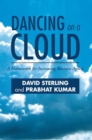 Dancing on a Cloud : A Framework for Increasing Business Agility - eBook