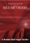 Military Orders (A Brother Half Angel Thriller) - eBook