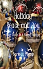 Holiday Peace And Joy: Your Guide To A Happy Holiday - eBook