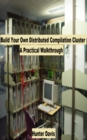 Build Your Own Distributed Compilation Cluster: A Practical Walkthrough - eBook