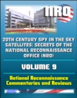 20th Century Spy in the Sky Satellites: Secrets of the National Reconnaissance Office (NRO) Volume 9 - National Reconnaissance Commentaries and Reviews - eBook
