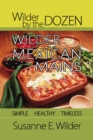 Wilder by the Dozen: Wilder Mexican Mains - eBook