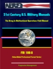 21st Century U.S. Military Manuals: The Army In Multinational Operations Field Manual - FM 100-8 (Value-Added Professional Format Series) - eBook