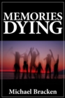 Memories Dying - eBook