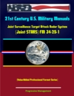 21st Century U.S. Military Manuals: Joint Surveillance Target Attack Radar System (Joint STARS) FM 34-25-1 (Value-Added Professional Format Series) - eBook
